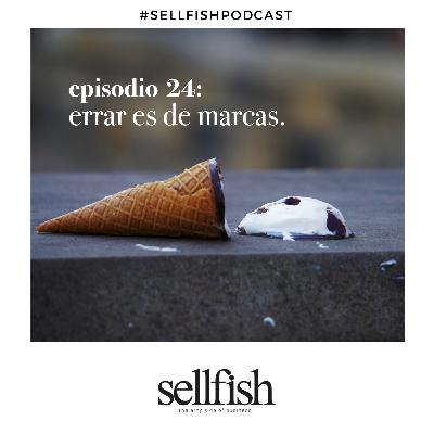 Episodio 24. Errar es de marcas.