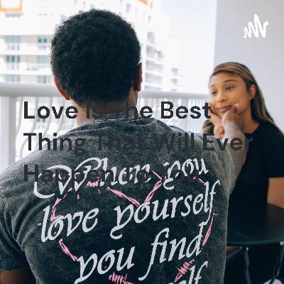 Did you say Love is deeper?