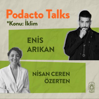 Podacto Talks | Episode 3: Enis Arıkan & Nisan Ceren Özerten