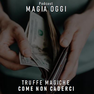 TRUFFE MAGICHE Come NON caderci