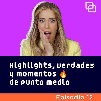 Ep. 12 - Highlights, verdades y momentos 🔥 de Punto Medio: Una dosis rápida de lo que te estabas perdiendo. Ep. 12 - Highlights, verdades y momentos 🔥 de Punto Medio: Una dosis rápida de lo que te estabas perdiendo.