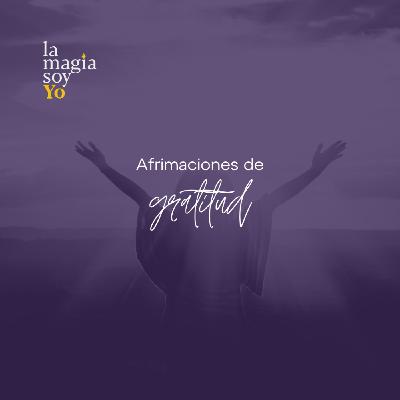 Afirmaciones de Gratitud Afirmaciones de Gratitud