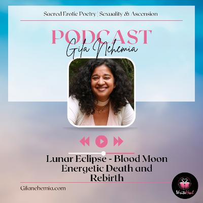 Lunar Eclipse - Blood Moon Energetic Death and Rebirth Lunar Eclipse - Blood Moon Energetic Death and Rebirth