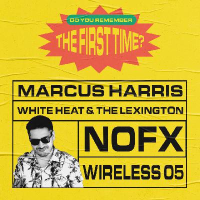 Marcus Harris' first gig was NOFX