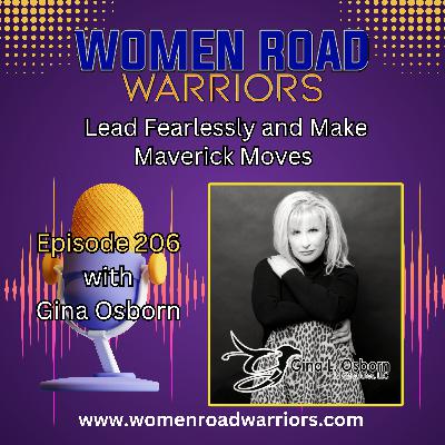 Lead Fearlessly & Make Maverick Moves with Gina Osborn Lead Fearlessly & Make Maverick Moves with Gina Osborn