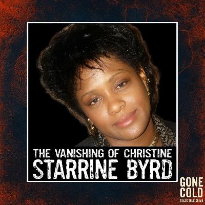 The Vanishing of Christine Starrine Byrd The Vanishing of Christine Starrine Byrd