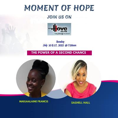 The Power of A Second Chance Pt 2 – Sashell Hall on Moment of Hope The Power of A Second Chance Pt 2 – Sashell Hall on Moment of Hope