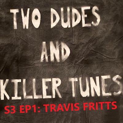 TDaKT: S3 EP1 Travis Fritts