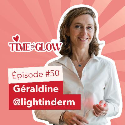 #50 Sublimer sa peau en 3 minutes par jour : l’histoire de Géraldine Decaux | Lightinderm #50 Sublimer sa peau en 3 minutes par jour : l’histoire de Géraldine Decaux | Lightinderm