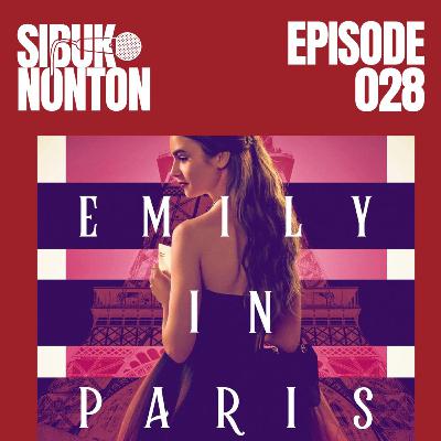 Episode 028 - Emily in Paris (Season 1, 2, 3)