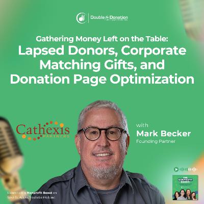Gathering Money Left on the Table: Lapsed Donors, Corporate Matching Gifts, and Donation Page Optimization