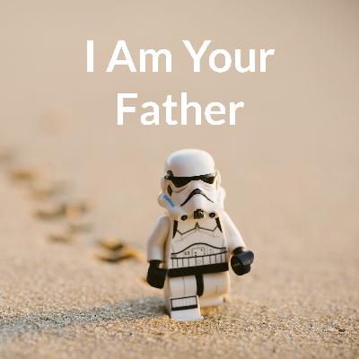 I Am Your Father - Star Wars Podcast (Trailer)