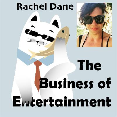 Rachel Dane | The Business of Entertainment | Ep.4 Rachel Dane | The Business of Entertainment | Ep.4