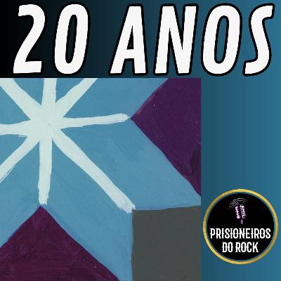 Episódio 268 - Los Hermanos 4, 20 anos