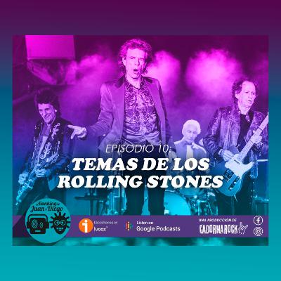 El ranking de Juan y Diego - EPISODIO 10 - Temas de los Rolling Stones El ranking de Juan y Diego - EPISODIO 10 - Temas de los Rolling Stones