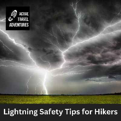 Lightning Safety Tips for Hikers and Bikers