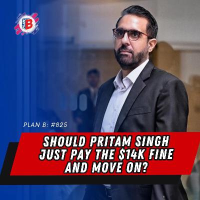 #825 Should Pritam Singh just pay the $14K fine and move on? #825 Should Pritam Singh just pay the $14K fine and move on?