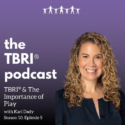 TBRI® & The Importance of Play