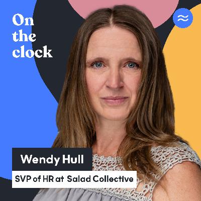 46. Wendy Hull, Senior VP of HR at Salad Collective