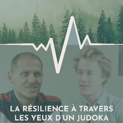 #3: La résilience à travers les yeux d'un judoka