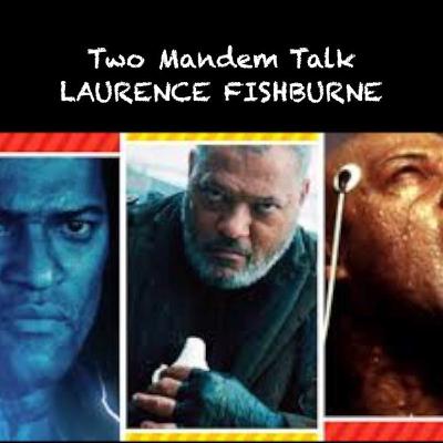 Two Mandem Talk LAURENCE FISHBURNE