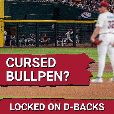 BREAKDOWN: Is the Diamondbacks' Bullpen CURSED?