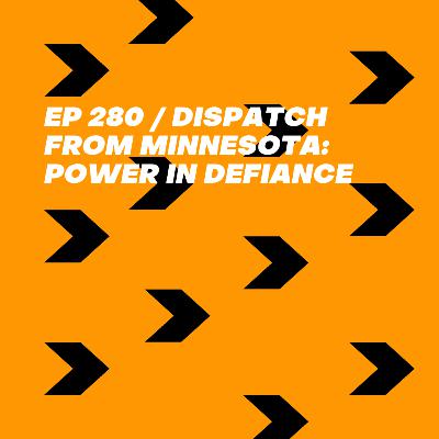 Dispatch From Minnesota: Power in Defiance