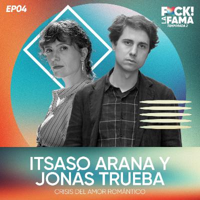 Fxck La Fama T2x04 | Entrevista con Itsaso Arana y Jonás Trueba Fxck La Fama T2x04 | Entrevista con Itsaso Arana y Jonás Trueba