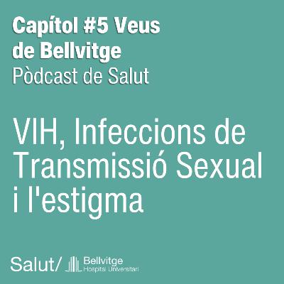 VIH, Infeccions de Transmissió Sexual i l'estigma: Mites, prejudicis i com protegir-nos