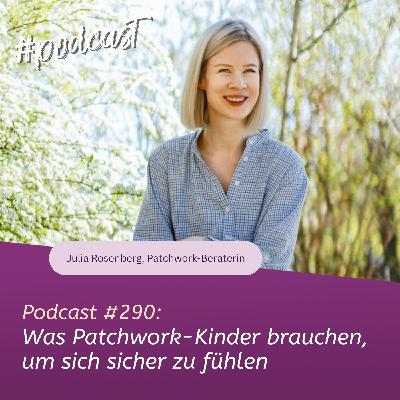 Was Patchwork-Kinder brauchen, um sich sicher zu fühlen