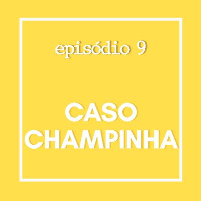 #9 - Caso Champinha