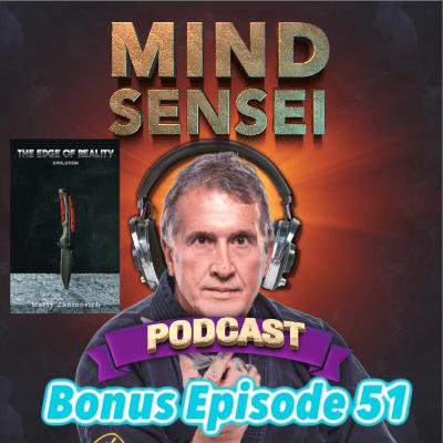 Episode 51 -9th Deg Marty Z- Edge of Reality Evolution, American Kenpo, LA, USA