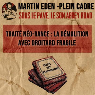 Traité néo-rance : la démolition #2 (avec Droitard fragile) Traité néo-rance : la démolition #2 (avec Droitard fragile)