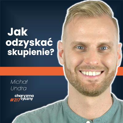 Dlaczego nie możesz się skupić? | dietetyk, biohaker Michał Undra