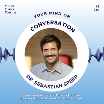 S5 E01: Your Mind on Conversation