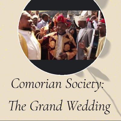 Comorian Society: The Grand Wedding Comorian Society: The Grand Wedding