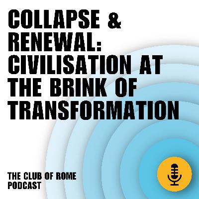 Collapse & renewal: Civilisation at the brink of transformation with Nafeez Ahmed, Ginie Servant-Miklos & Till Kellerhoff