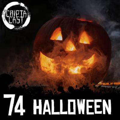 Criptacast #74 - Halloween