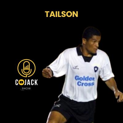 TAILSON JOGADOR - Cojack Show Podcast - EP. 71 TAILSON JOGADOR - Cojack Show Podcast - EP. 71