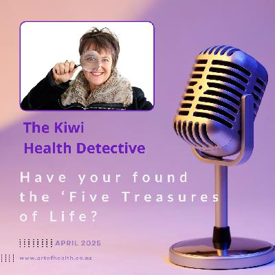Have you found the 5 Treasures of Life?