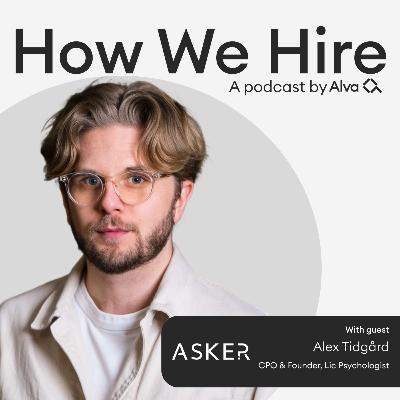 Alex Tidgård on: The psychology behind asking great interview questions Alex Tidgård on: The psychology behind asking great interview questions