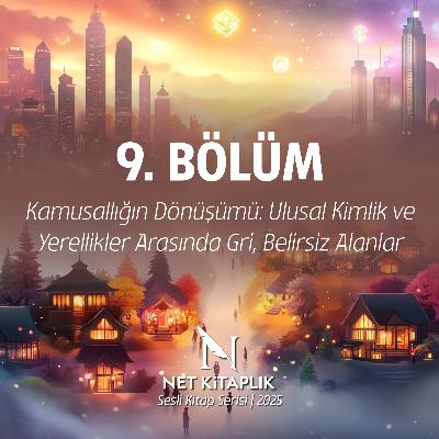 9. Kamusallığın Dönüşümü | Milliyetçilik | Abdulkadir İlgen 9. Kamusallığın Dönüşümü | Milliyetçilik | Abdulkadir İlgen