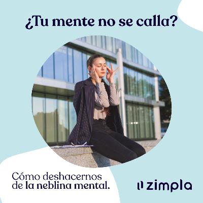 007 · ¿Tu mente no se calla? · Neblina mental o Brain fog