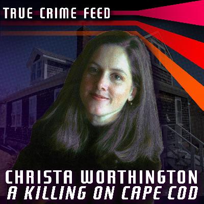 Christa Worthington: A Killing on Cape Cod