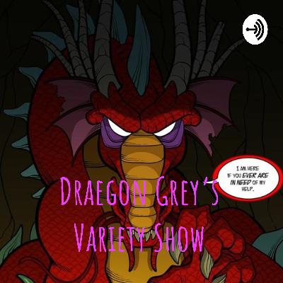 Draegon Grey's Variety Show The Mix Draegon Grey's Variety Show The Mix
