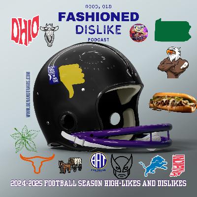 2024-2025 Football Season High-likes and Dislikes 2024-2025 Football Season High-likes and Dislikes