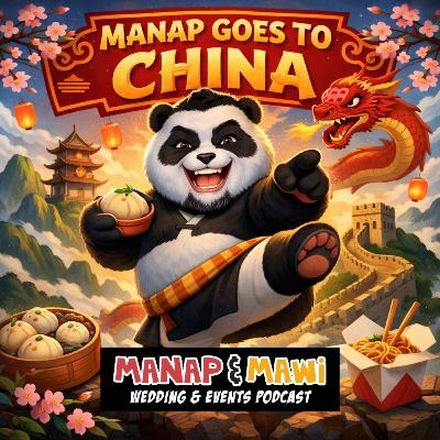 Episode 549 - Manap goes To China