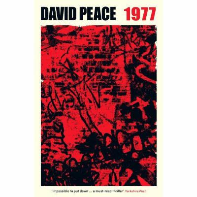 11: David Peace - '1977'