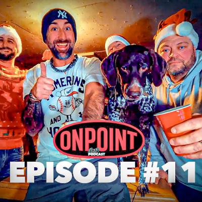IT'S CHRISTMAS BABY!!!!! Beer League Outdoors OnPoint Podcast Episode #11