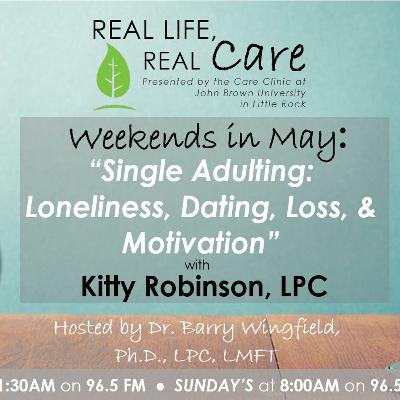 Ep 21: Single Adulting: Lonleliness, Dating, Loss, & Motivations, Pt 2, with Kitty Robinson, LPC